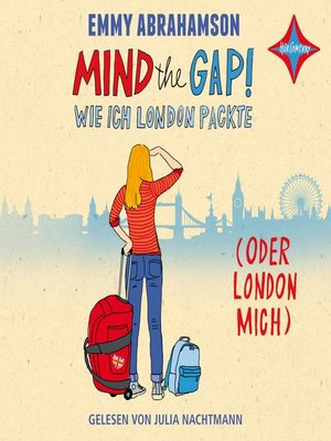 cover image of Mind the Gap!--Wie ich London packte (oder London mich)